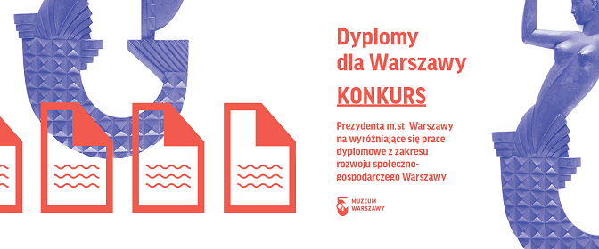 Konkurs Dyplomy dla Warszawy po raz trzeci. Zgłoszenia jeszcze do 30 marca