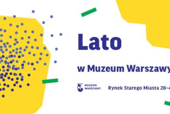 Lato w Muzeum Warszawy