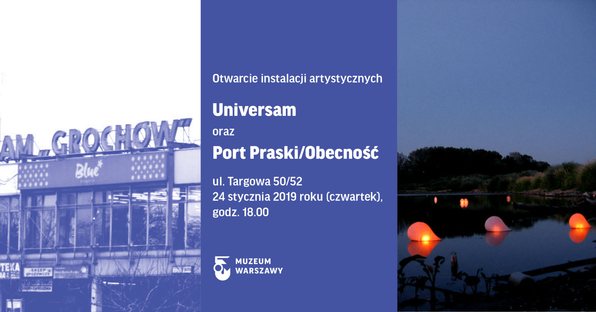 Otwarcie instalacji artystycznych „Universam” i „Port Praski/Obecność”