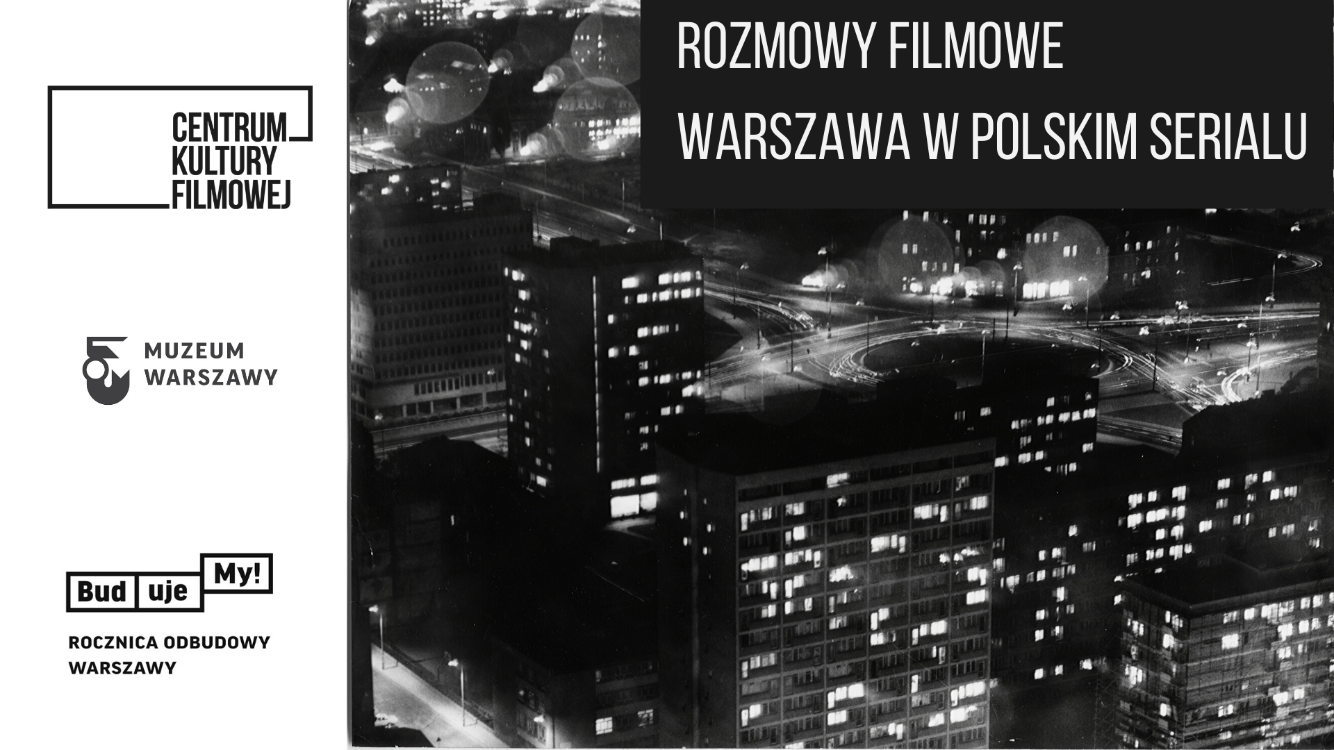 ODWOŁANE / Rozmowy Filmowe „Warszawa w polskim serialu”
