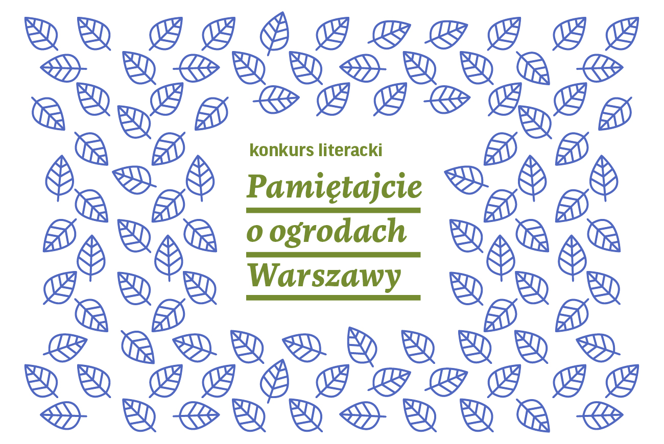 Konkurs literacki dla szkół „Pamiętajcie o ogrodach Warszawy”
