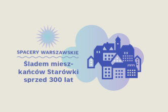 Spacer: Śladem mieszkańców Starówki sprzed 300 lat