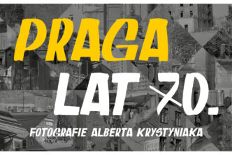 Program wydarzeń towarzyszących wystawie „Praga lat 70. Fotografie Alberta Krystyniaka”
