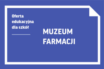 Lekcje muzealne w Muzeum Farmacji