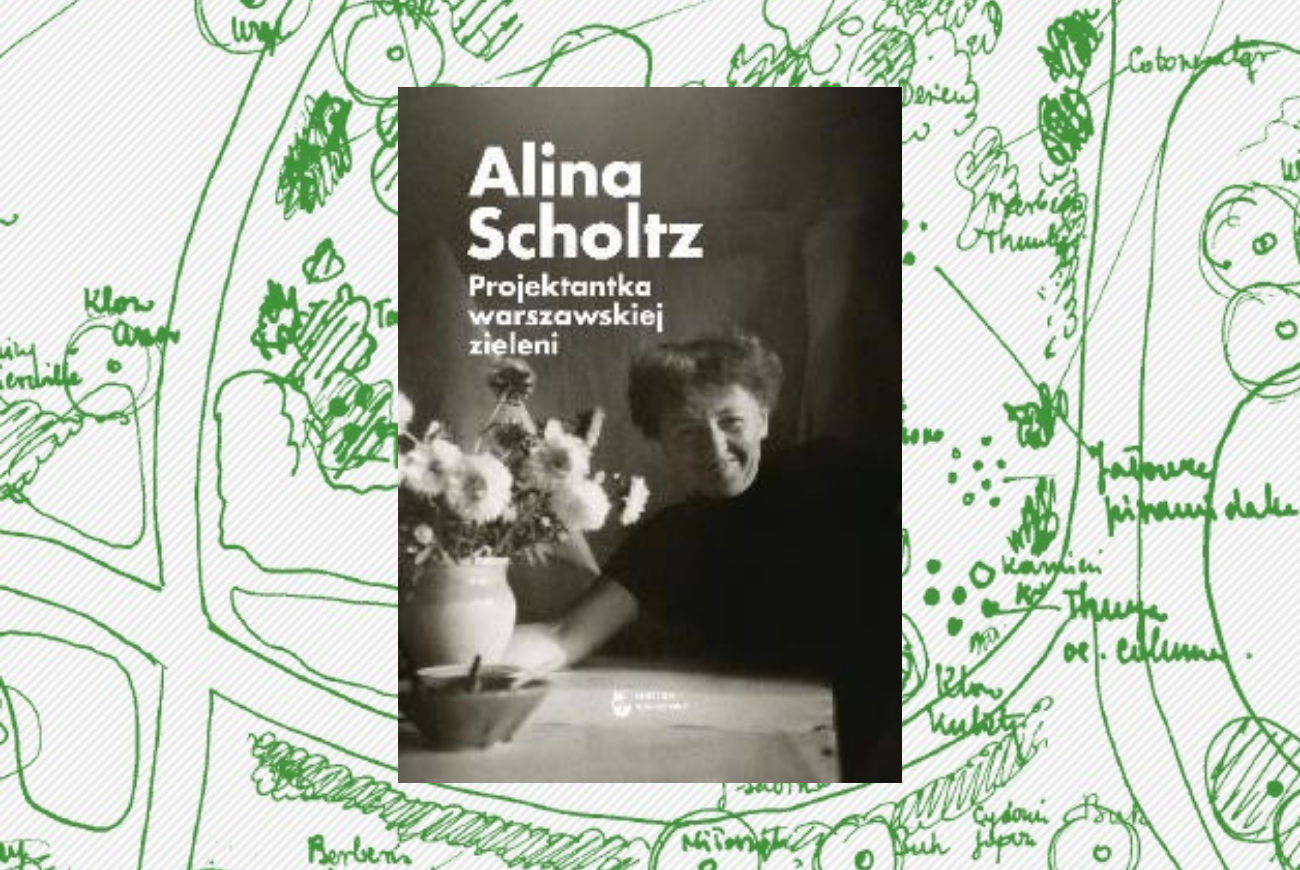 Spotkanie autorskie „Alina Scholtz. Projektantka warszawskiej zieleni”