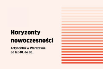 grafika. na różowym tle napis po lewej horyzonty nowoczesności, artyści artystki w Warszawie od lat 40. do 60., po prawej poziome paski, na dole czerwony, każdy kolejny jaśniejszy aż do jasno różowego na górze