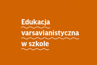 Edukacja varsavianistyczna w szkole. Program konferencji