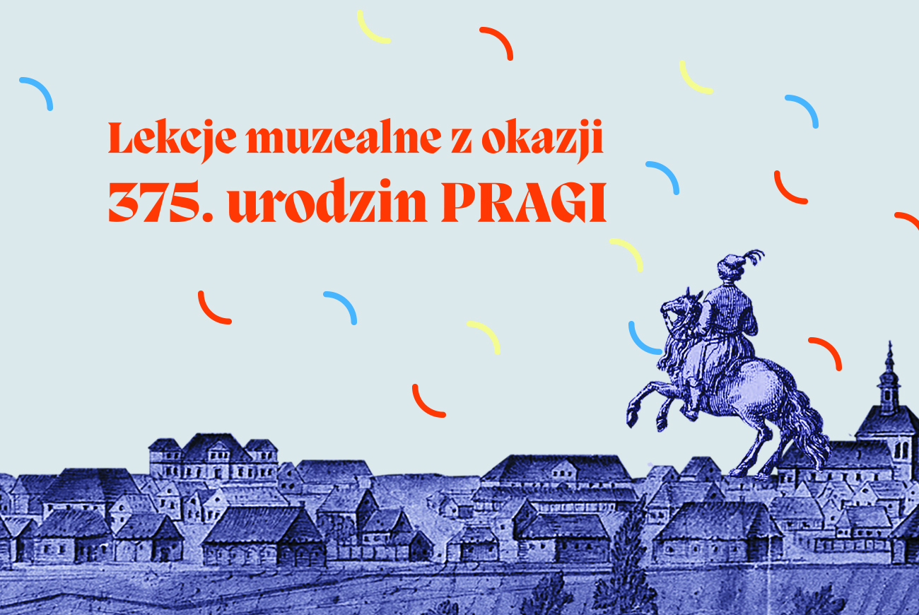 375. urodziny Pragi – lekcje muzealne