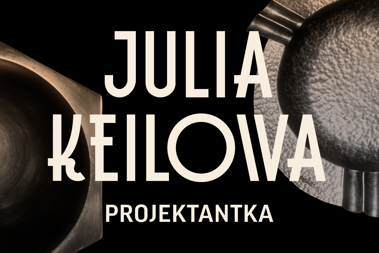 Oprowadzanie z Jakubem Bendkowskim po wystawie „Julia Keilowa. Projektantka” 