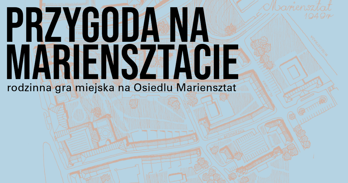 Rodzinna gra miejska na Osiedlu Mariensztat