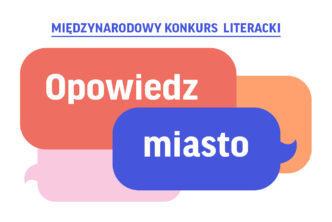 Opowiedz miasto – Międzynarodowy Konkurs Literacki