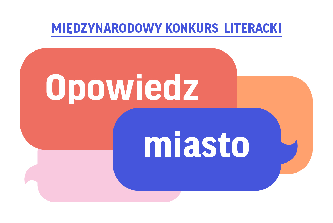 Opowiedz miasto – Międzynarodowy Konkurs Literacki